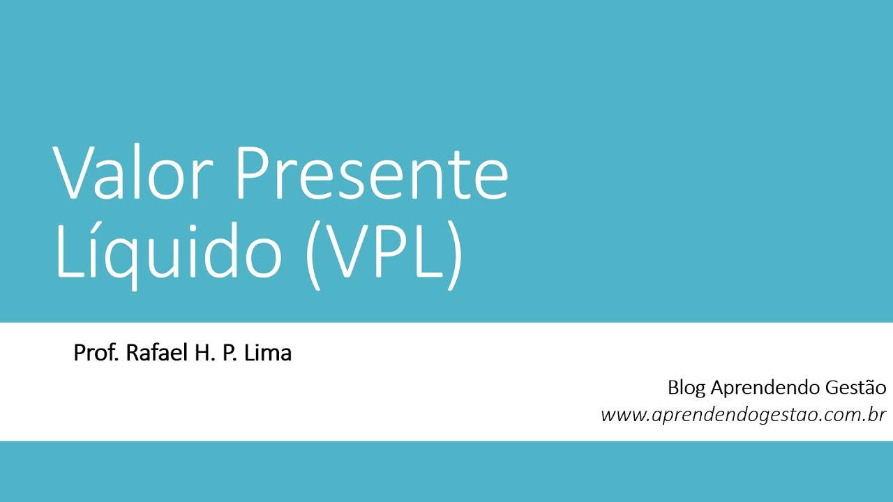 Valor Presente Líquido (VPL) - Teoria e Exemplo no Excel