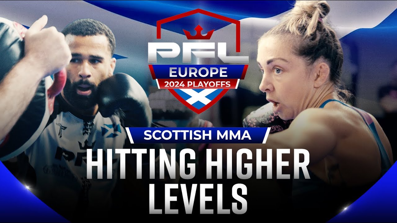 PFL - Scottish MMA: Hitting Higher Levels