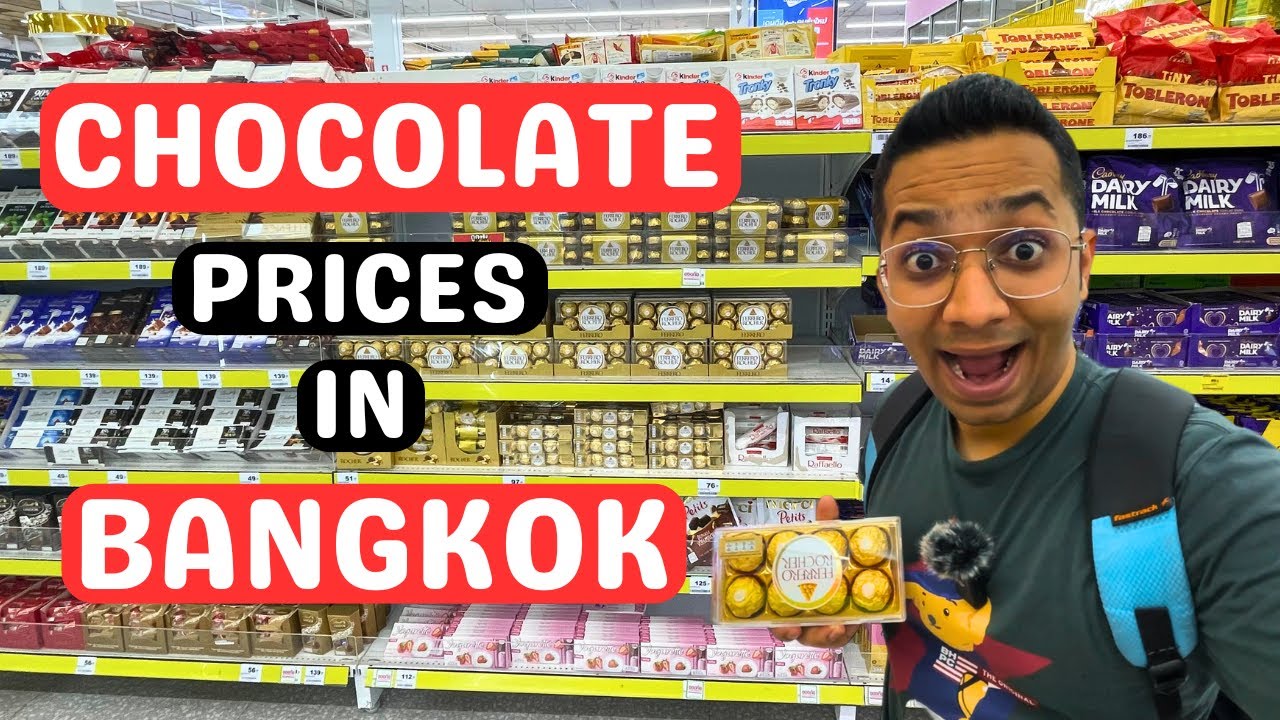 Chocolate Prices in Bangkok | Where to Buy Cheapest Chocolates in Bangkok, Thailand