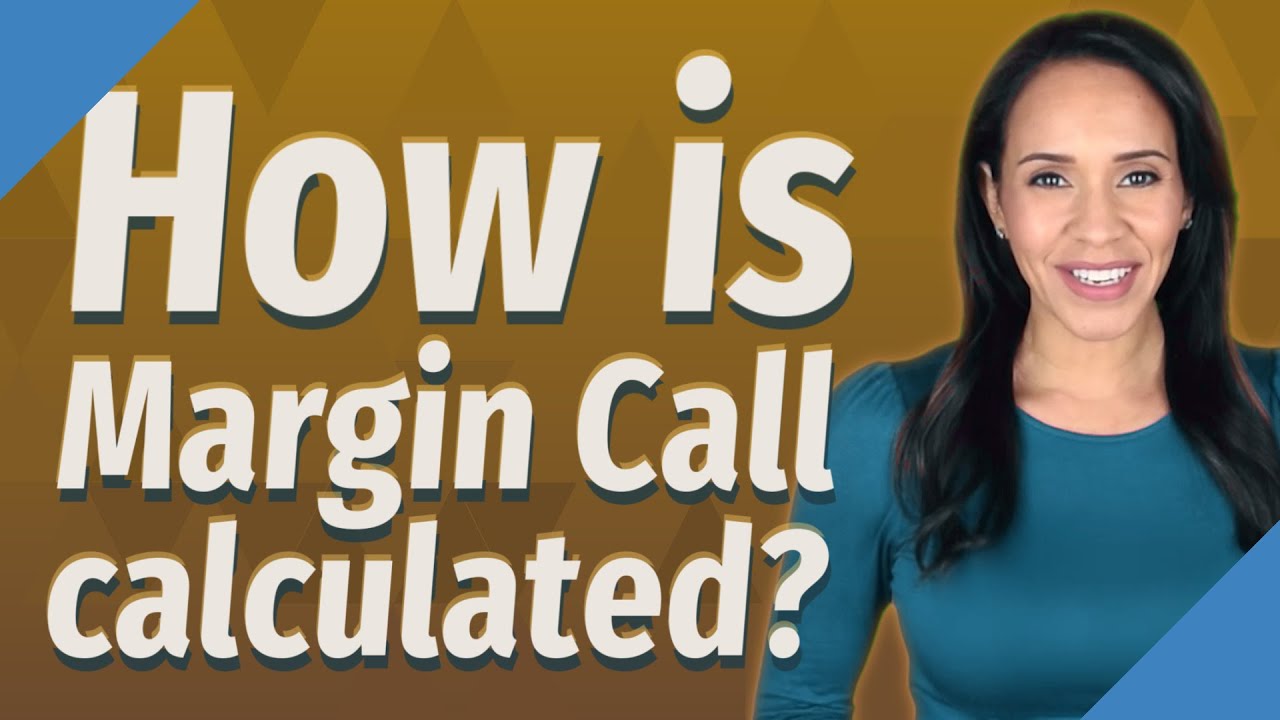 How is Margin Call calculated?