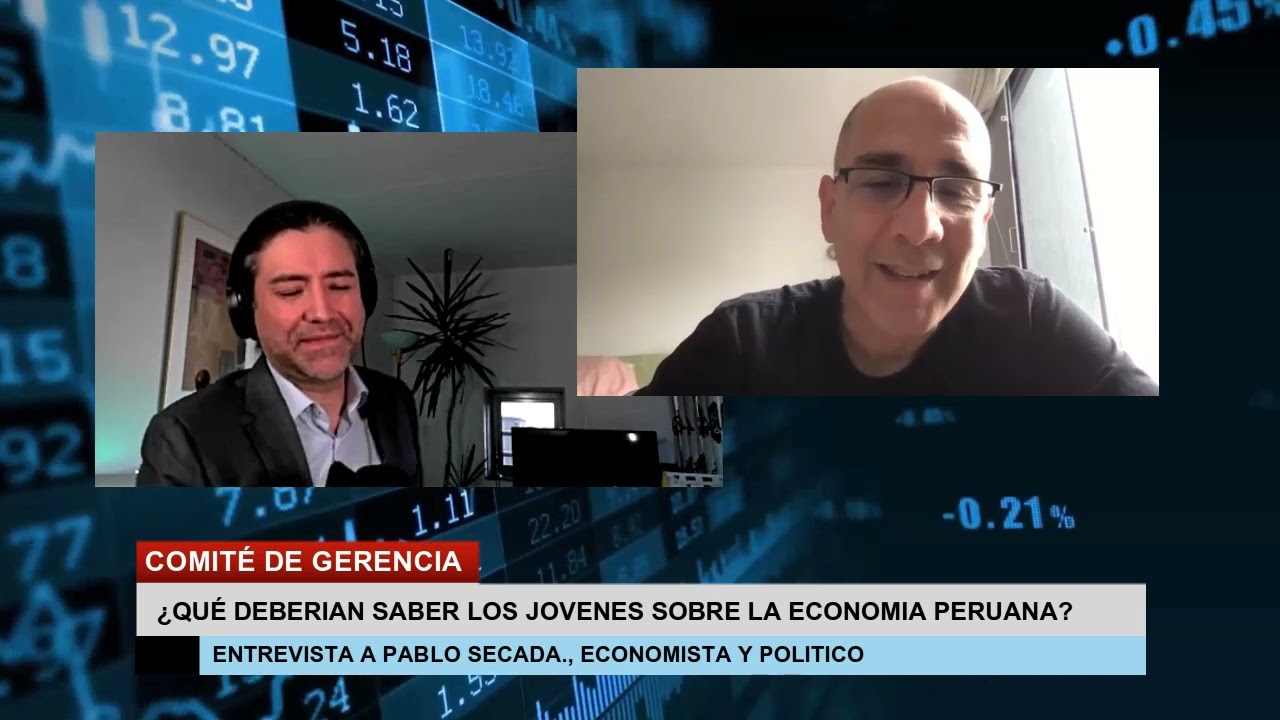 Que deberían saber los peruanos sobre su economía | Pablo Secada 1/3 | Comité de Gerencia S1:E4