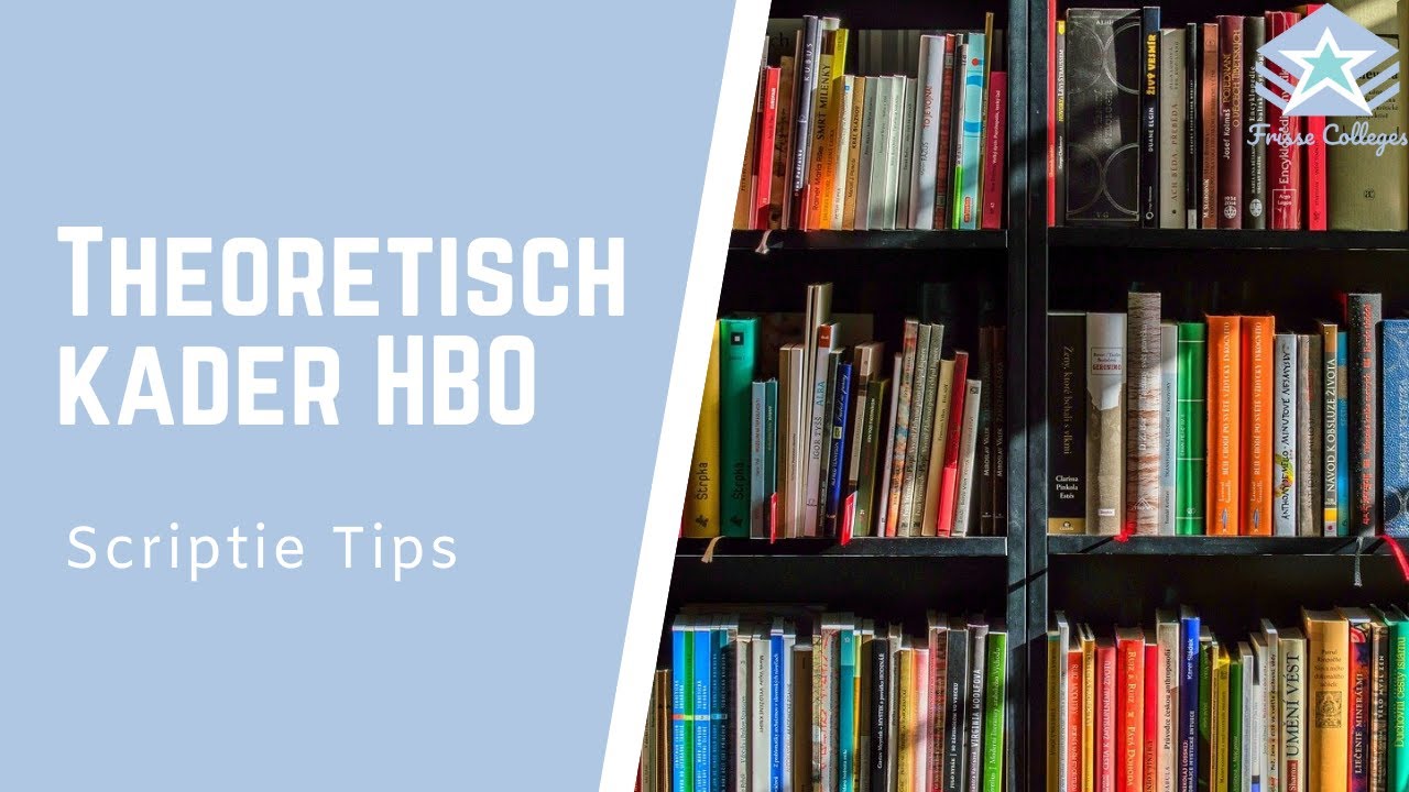 Theoretisch Kader HBO Scriptie | Wat STAAT erin? | Scriptie TIPS