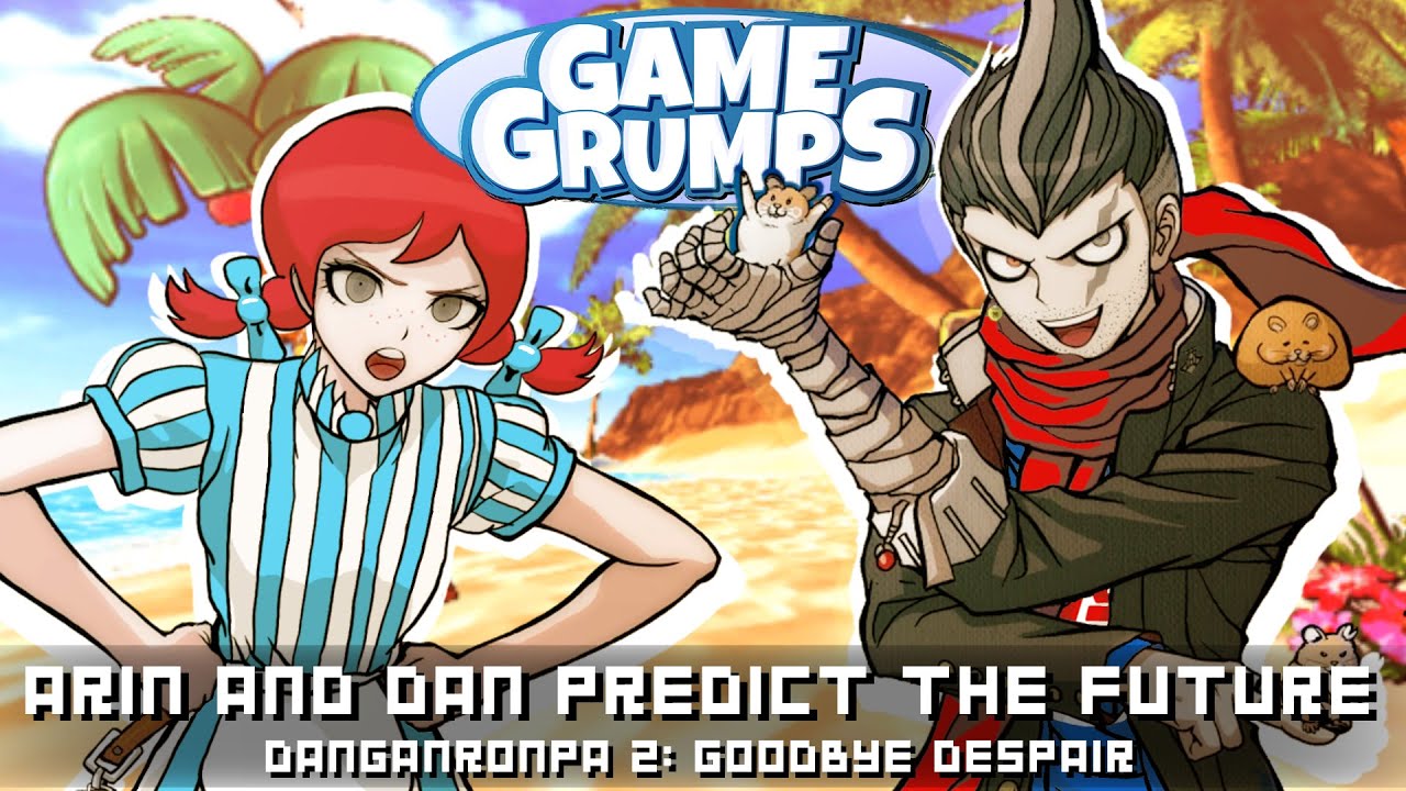 Game Grumps Predict The Future in Danganronpa 2: Goodbye Despair - Game Grumps Compilation