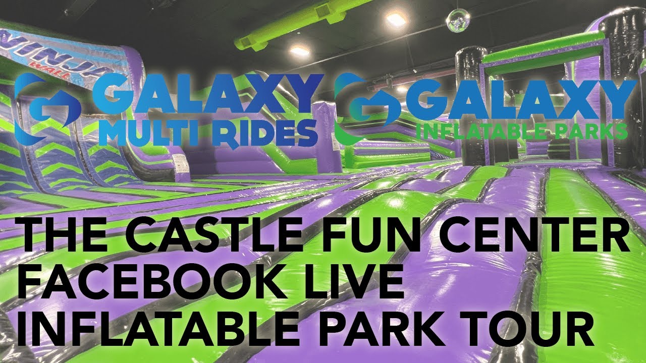 The Castle Fun Center Inflatable Park Tour - Facebook  Live