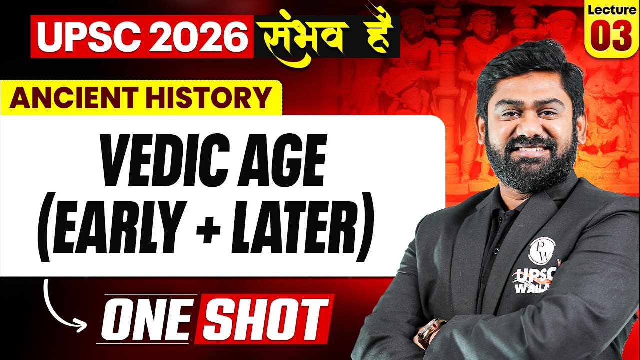 Vedic Age Early + Later | Complete Ancient History |🔥 | UPSC 2026