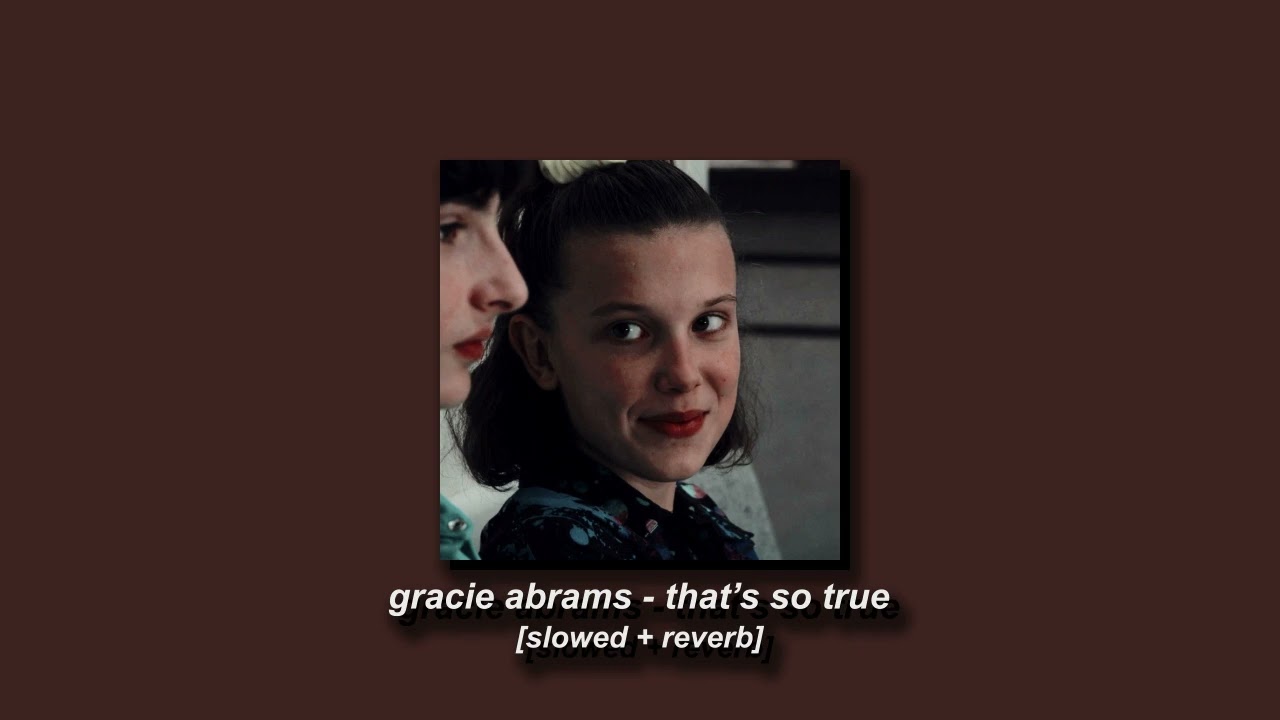 gracie abrams - that's so true [slowed + reverb]