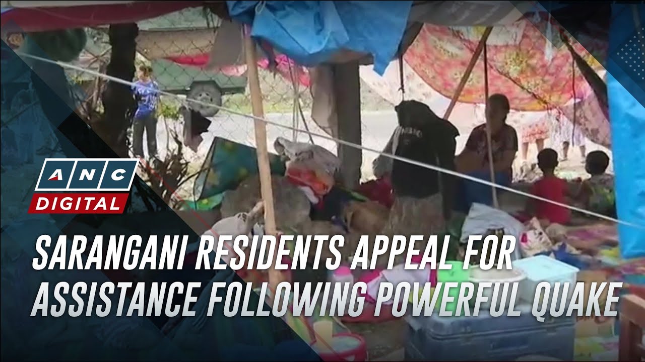Sarangani residents appeal for assistance following powerful quake | ANC
