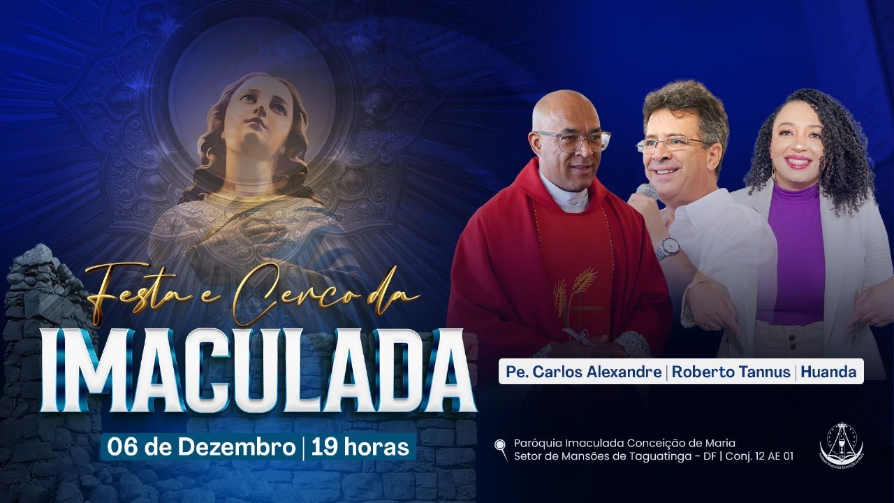 FESTA E CERCO DA IMACULADA - 8° DIA | 19H - 06/12/2025