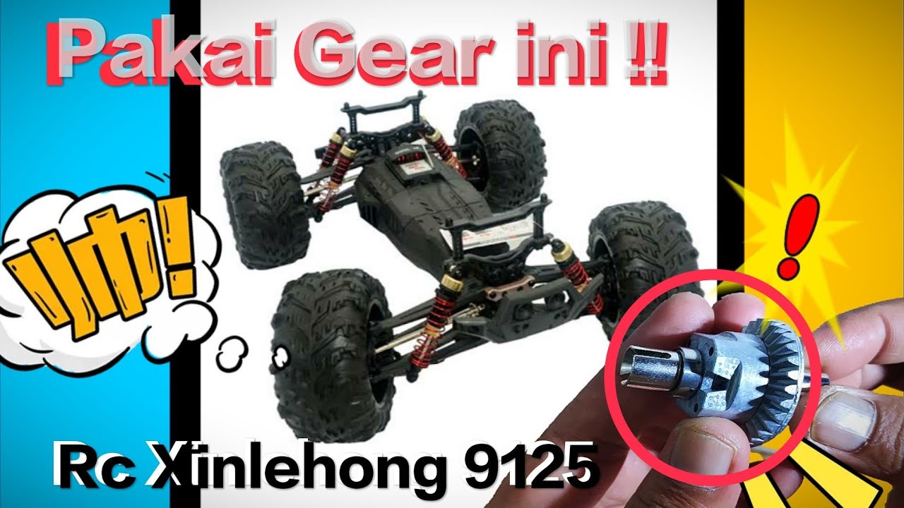 Pakai Gear ini - Rc Xinlehong 9125
