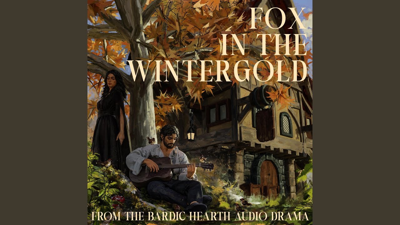 Fox in the Wintergold (From The Bardic Hearth Audio Drama) (feat. Karenna Foley)
