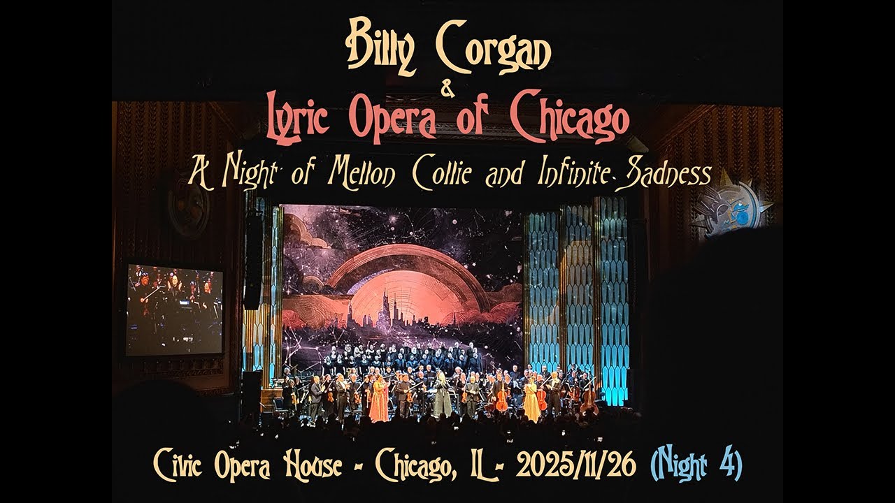 A Night of Mellon Collie and Infinite Sadness - The Smashing Pumpkins Lyric Opera House Performance