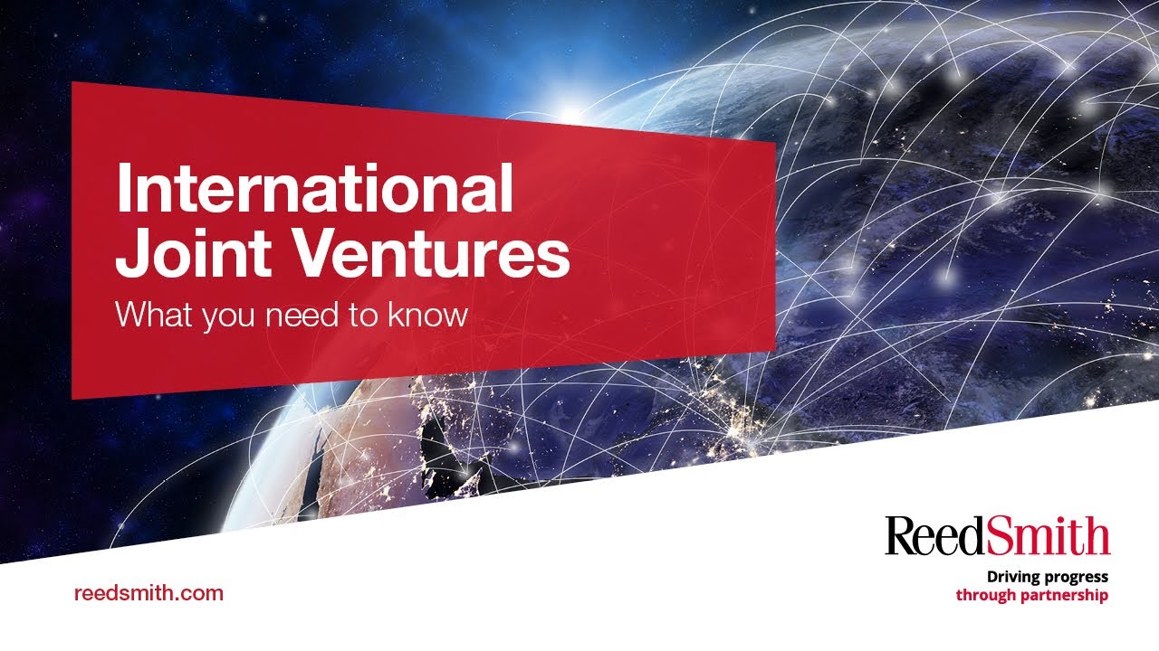 International Joint Ventures &ndash; What you need to know