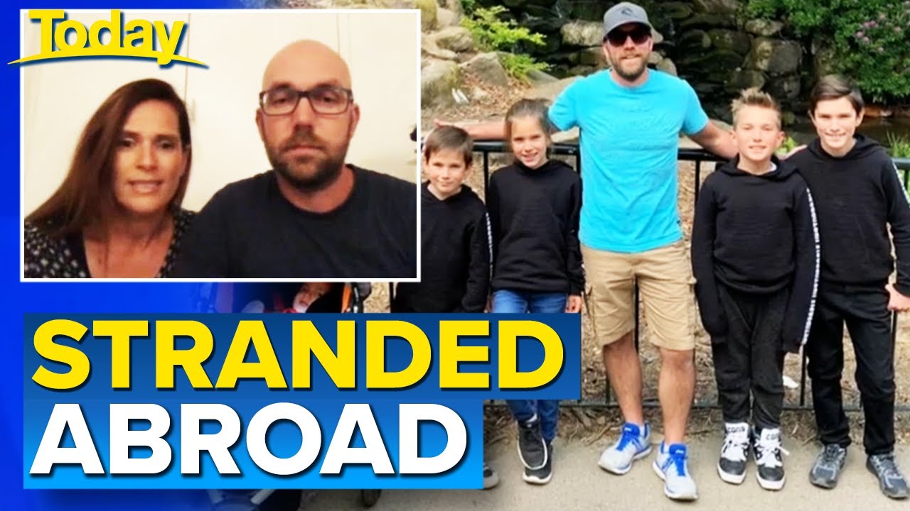 Aussie family stranded overseas for six months amid COVID-19 pandemic | Today Show Australia