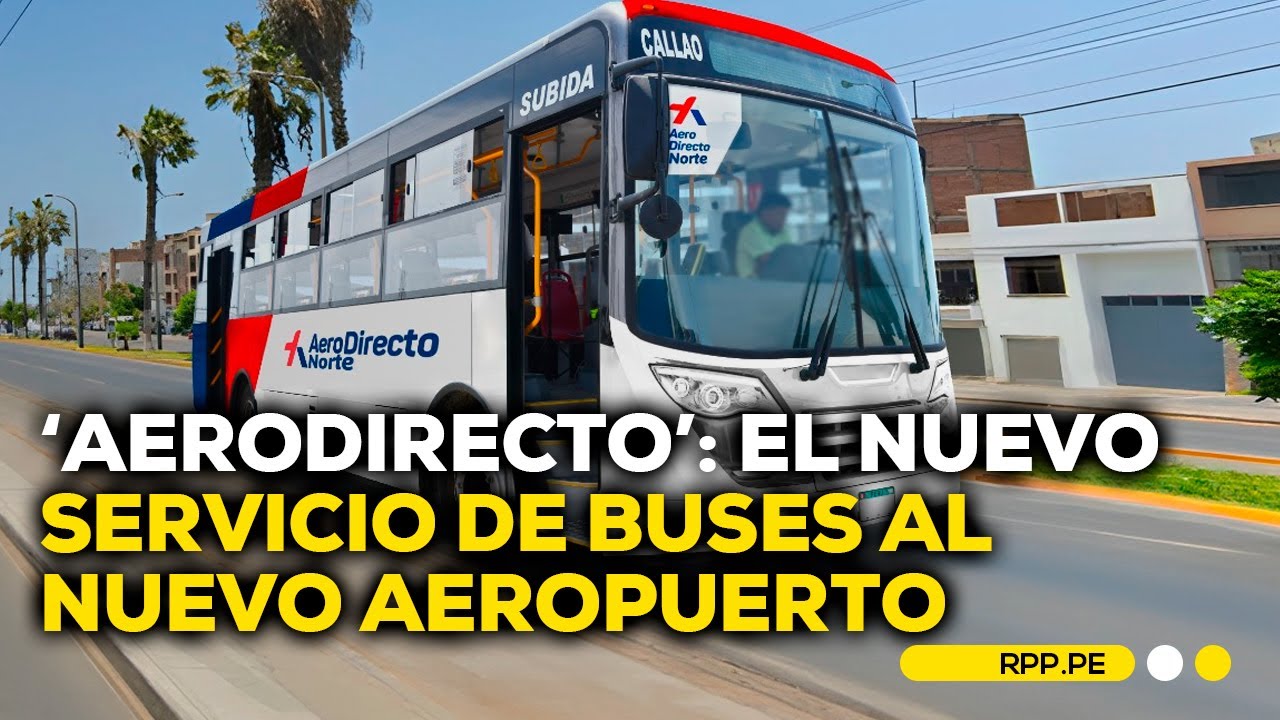 AeroDirecto: implementarán servicios de transporte hacia el nuevo Aeropuerto 