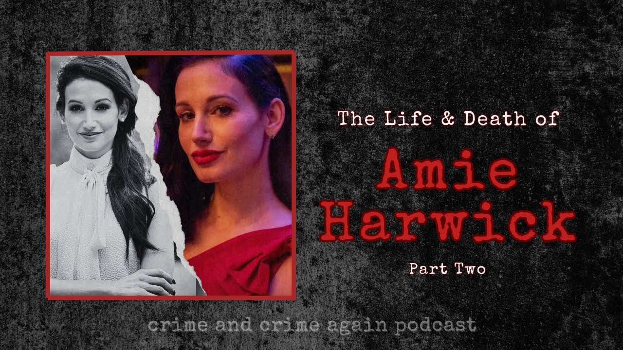 The Life and Death of Amie Harwick | Part 2