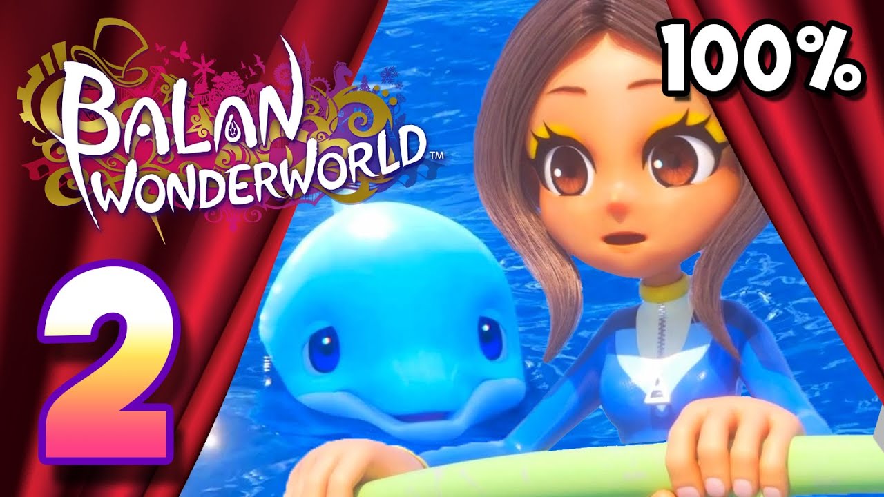 Balan Wonderworld Walkthrough Part 2 (PS4, PS5) 100% Chapter 2