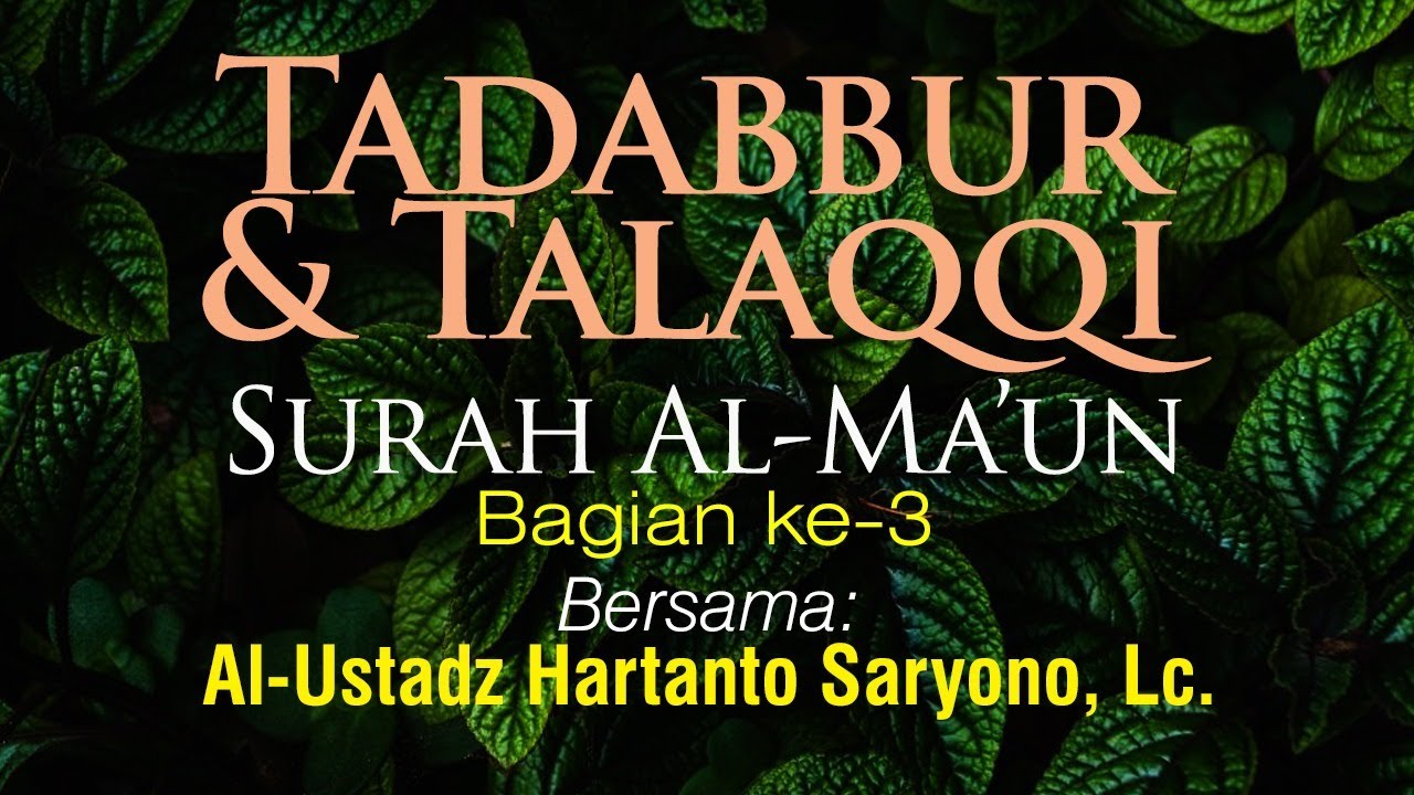Tadabbur & Talaqqi Surah Al-Maun (Bag-3)