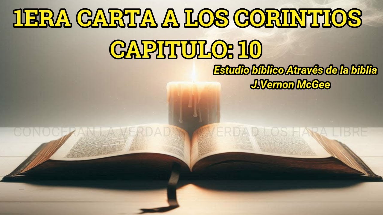 1 Corintios capítulo 10 estudio bíblico J. Vernon McGee