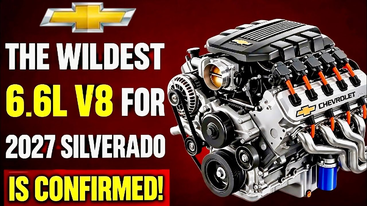Chevy Just Dropped a MASSIVE 6.6L V8 for the 2027 Silverado 1500!