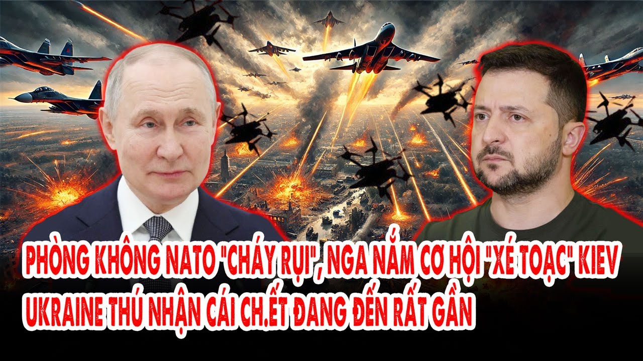 Phòng không NATO “cháy rụi”, Nga nắm cơ hội “xé toạc” Kiev: Ukraine thú nhận cái ch.ết đang đến gần