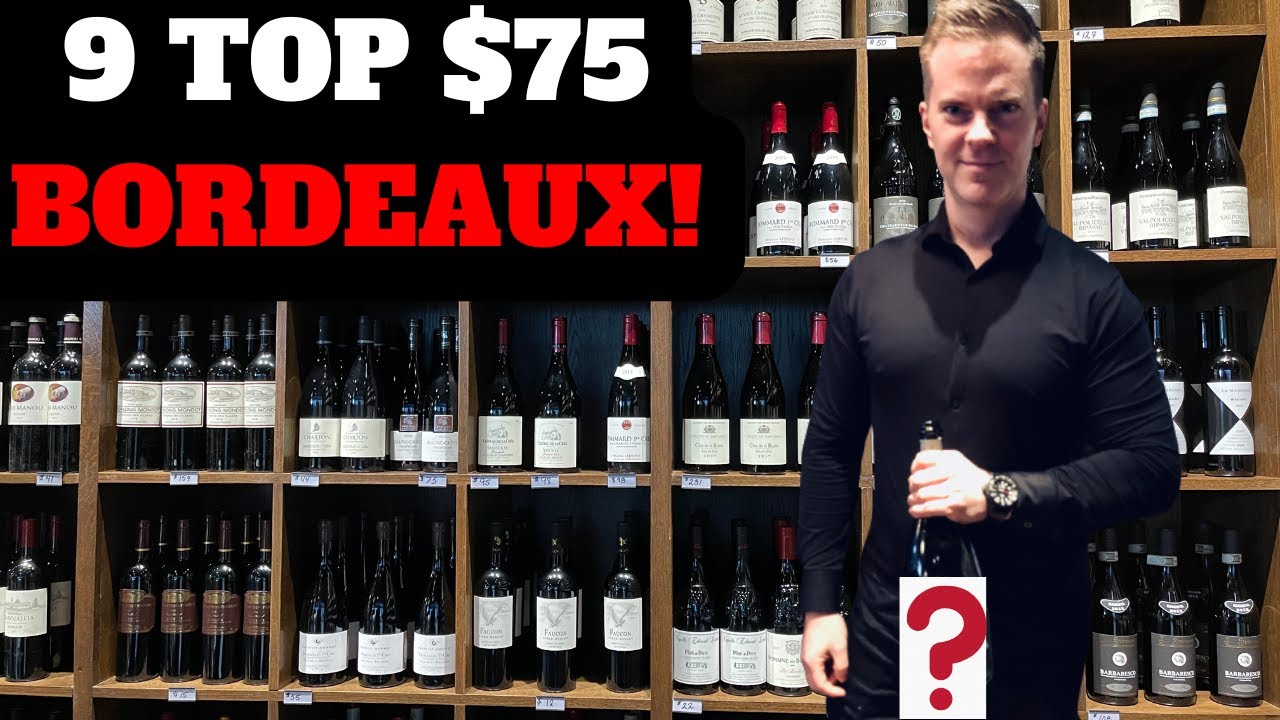 9 Top $75 BORDEAUX WINES You Need to Try! (2025)
