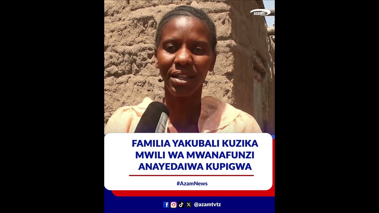 Familia yakubali kuzika mwili wa mwanafunzi anayedaiwa kupigwa