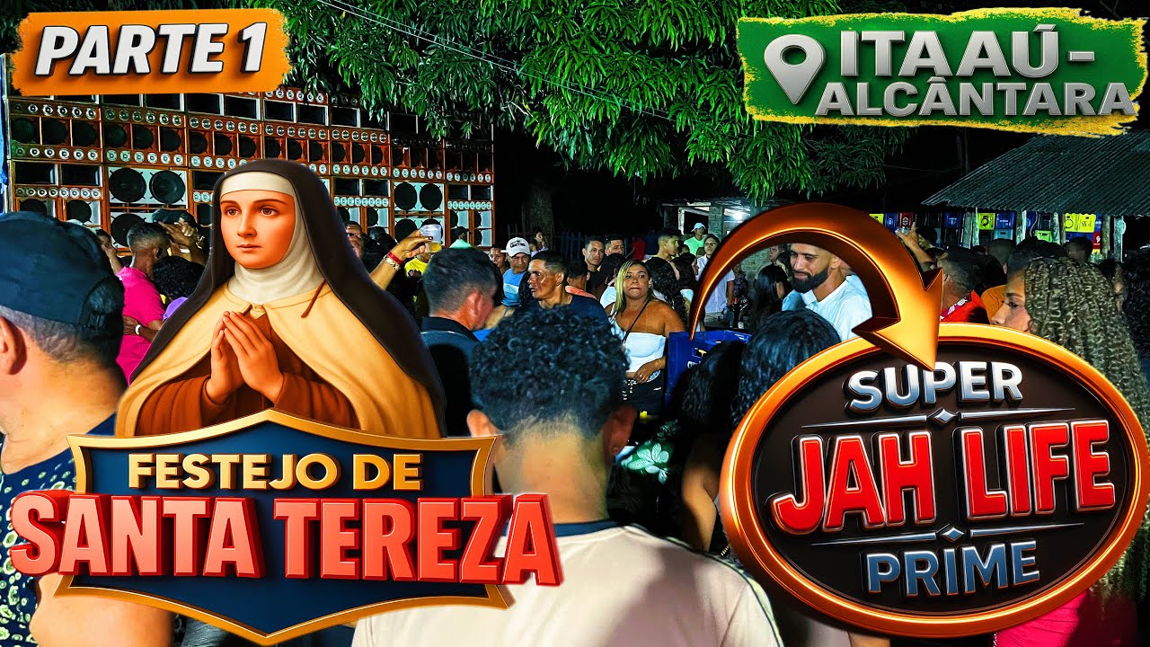 TRADICIONAL FESTEJO DE SANTA TEREZA EM ITAAÚ ALCÂNTARA COM A RADIOLA SUPER JAH LIFE PRIME. (PARTE 1)