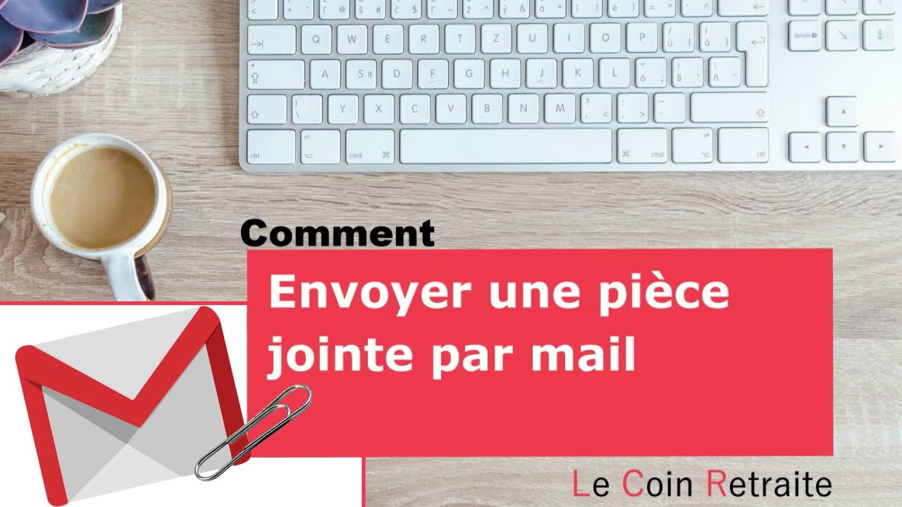 Comment envoyer une pi&egrave;ce jointe par mail - [exemple Gmail]