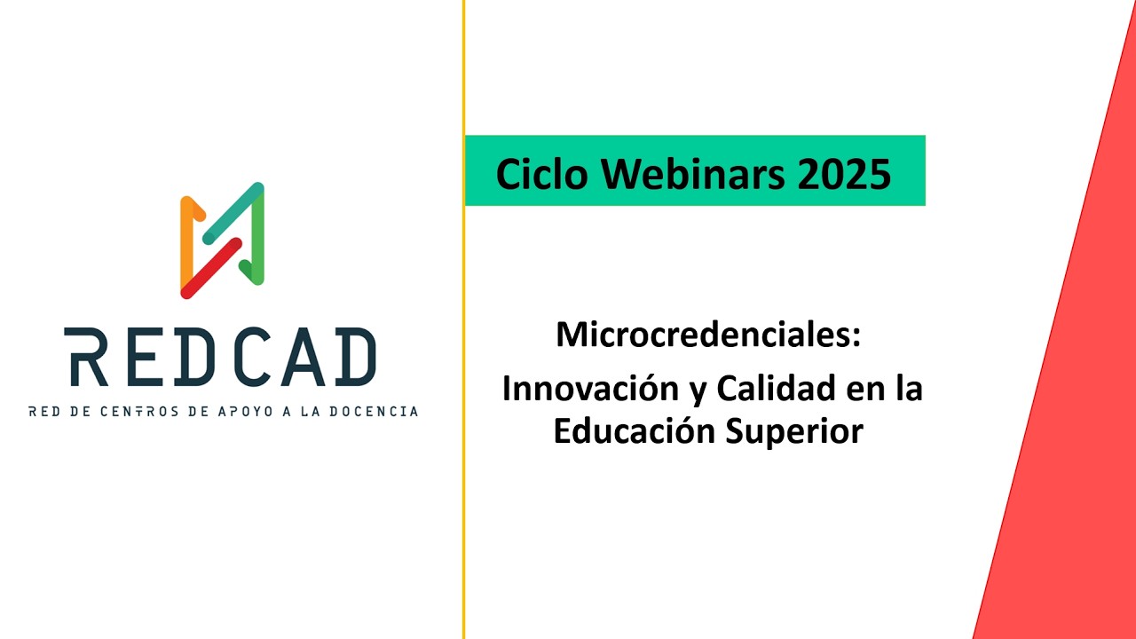 Webinar REDCAD - Microcredenciales: Innovación y Calidad en la Educación Superior
