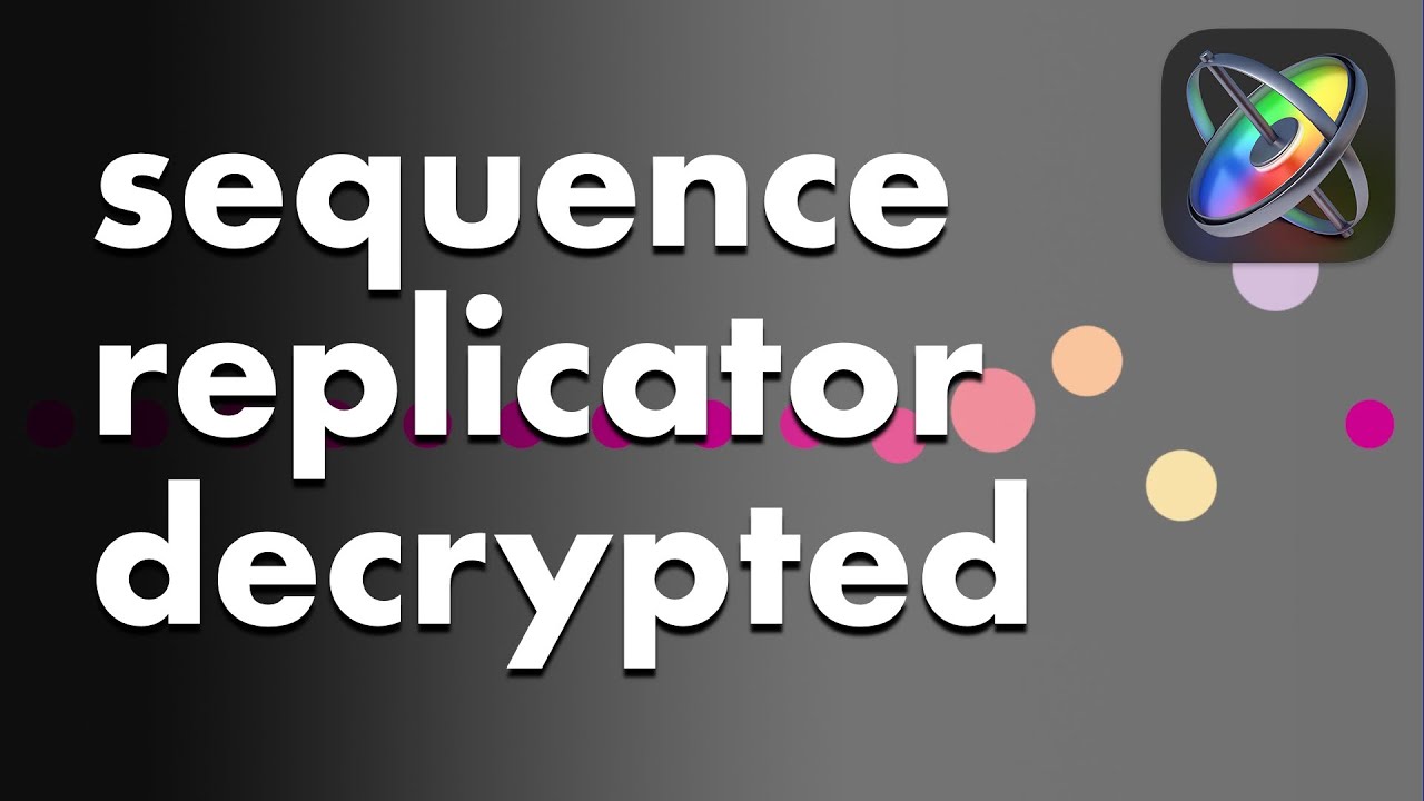 Apple Motion: Sequence Replicator Decrypted