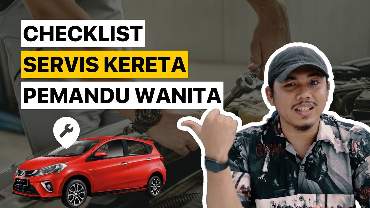 Info Servis Kereta Pemandu Wanita Wajib Tahu, Elak KENA TIPU!