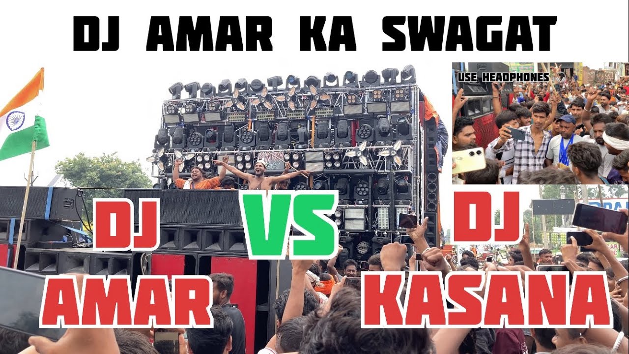DJ Amar VS DJ Kasana  - DJ Amar का स्वागत | akdvloger | Djamar | djsarzen | Djkasana