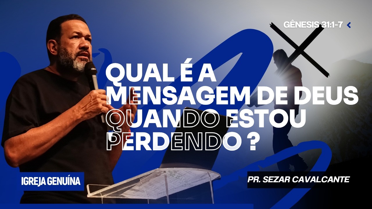 QUAL É MENSAGEM DE DEUS QUANDO ESTOU PERDENDO? | PR. SEZAR CALVACANTE