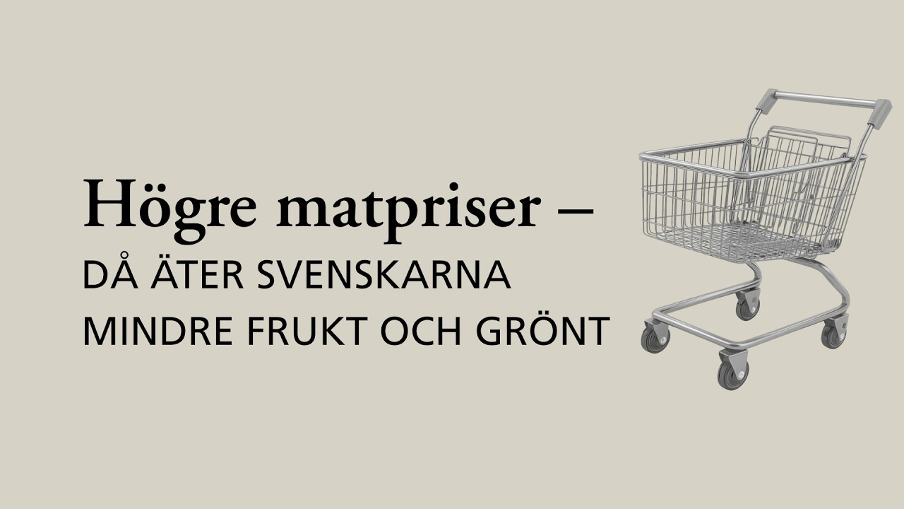 Högre matpriser – då äter svenskarna mindre frukt och grönt