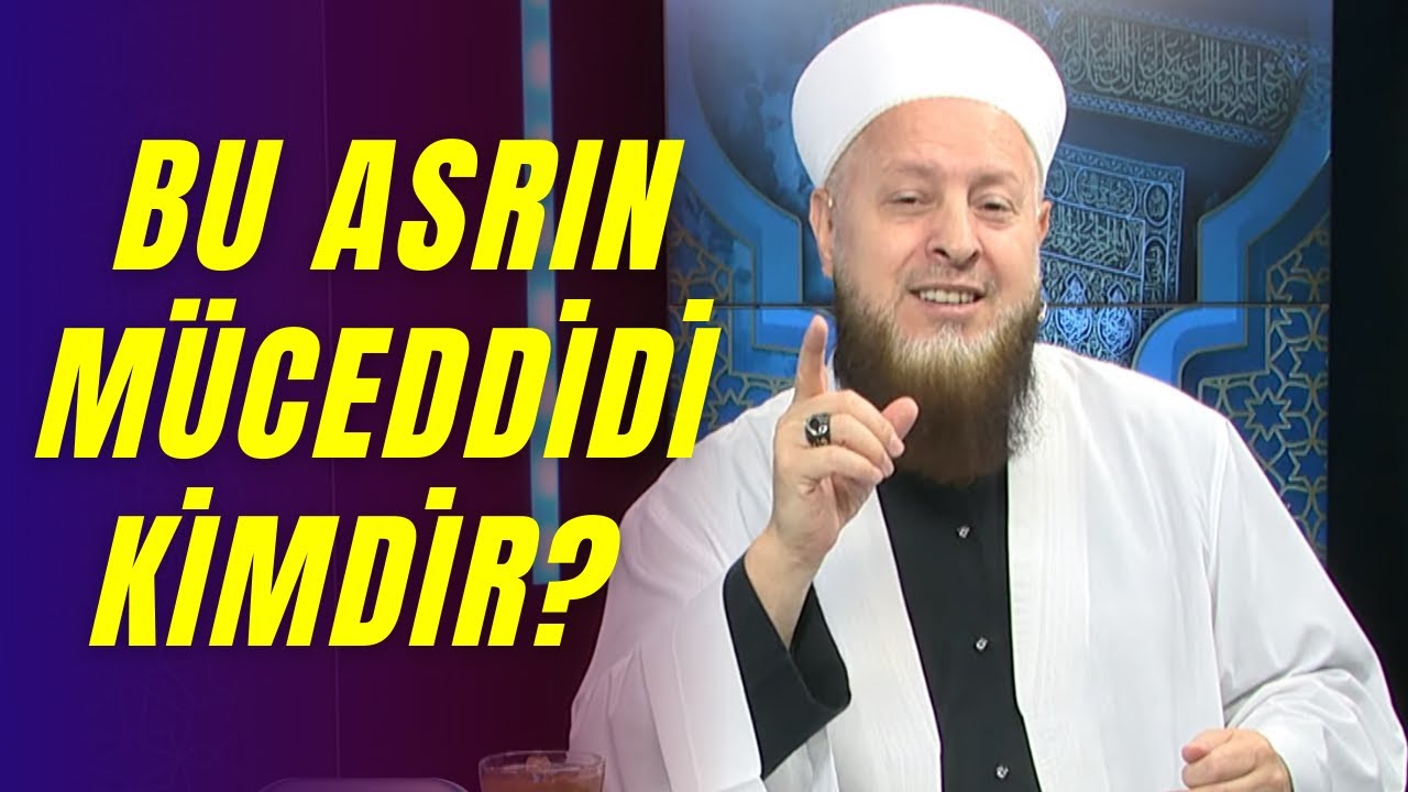 Bu (21.) Asrın Müceddidi Kimdir? | Mustafa Özşimşekler