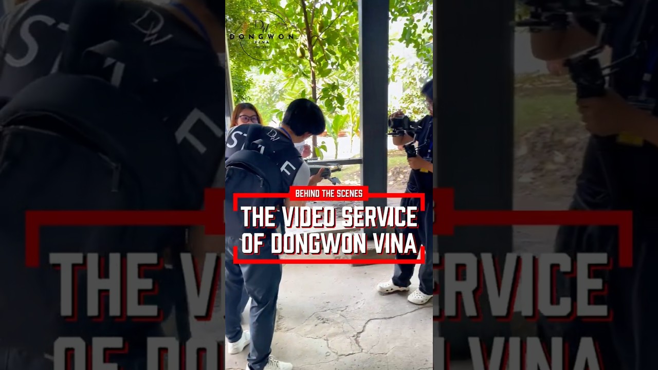 Behind the scenes: The video service of Dongwon Vina
