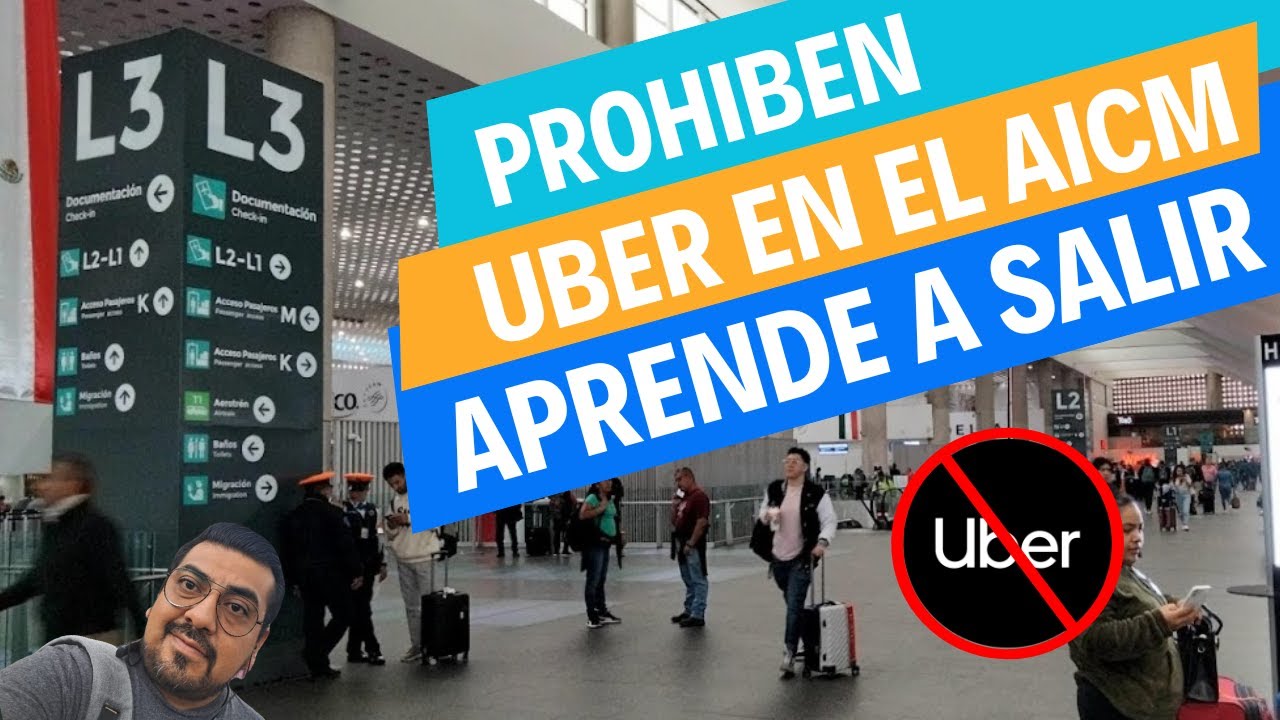 🚫 PROHIBEN UBER EN EL AEROPUERTO 🚫, ✅ CONOCE CÓMO SALIR ✅