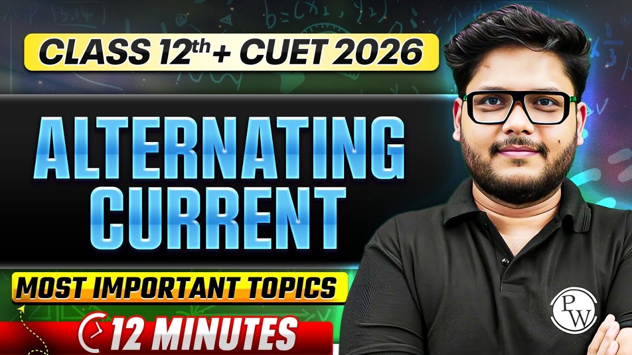 Alternating Current Class 12 One Shot  🔥 | CUET 2026 Physics Important Topics | Class 12 Boards