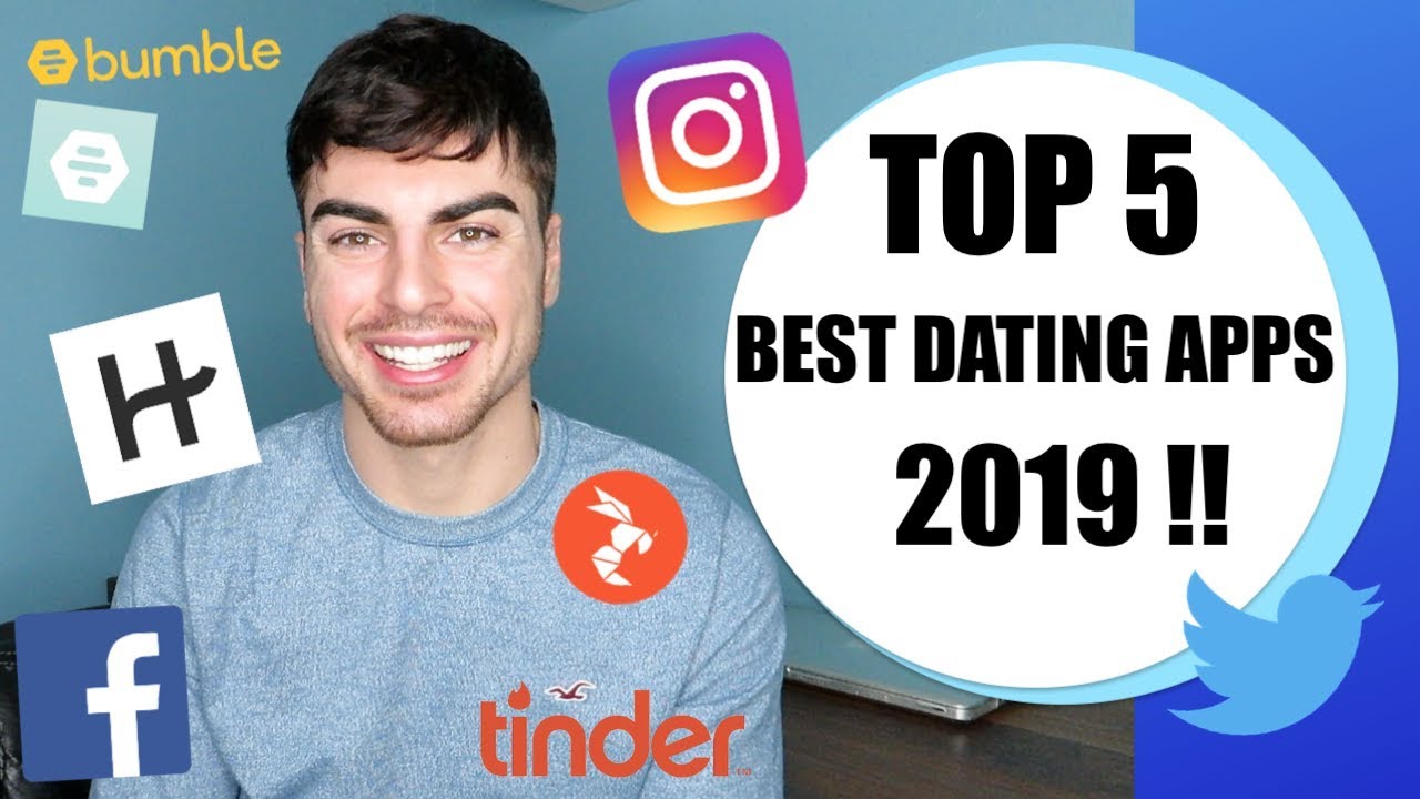 TOP 5 BEST DATING APPS FOR 2019!