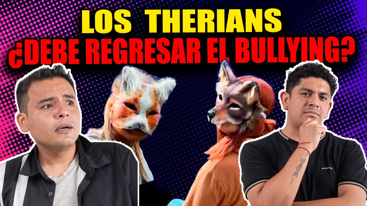 LOS THERIANS ¿ PROBLEMA DEL BULLIYNG?