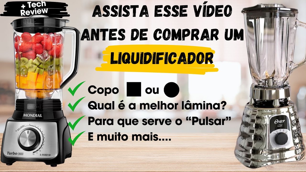 TUDO QUE VOCÊ PRECISA SABER ANTES DE COMPRAR UM LIQUIDIFICADOR
