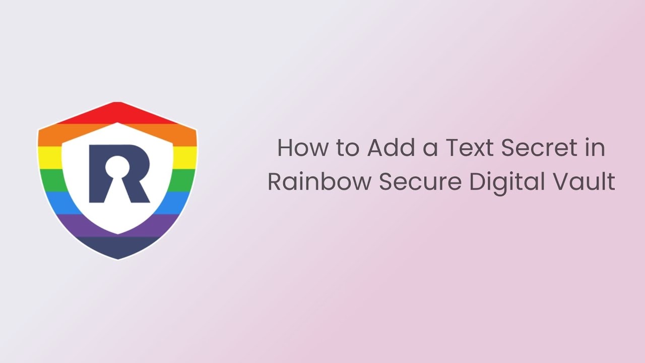 How to Add a Text Secret in Rainbow Secure Digital Vault