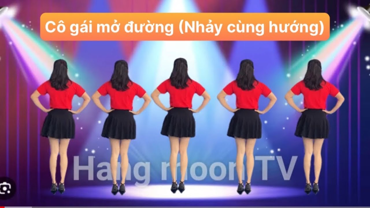 Dân vũ cô gái mở đường cùng chiều | Hướng dẫn nhảy cực dễ học và dễ tập