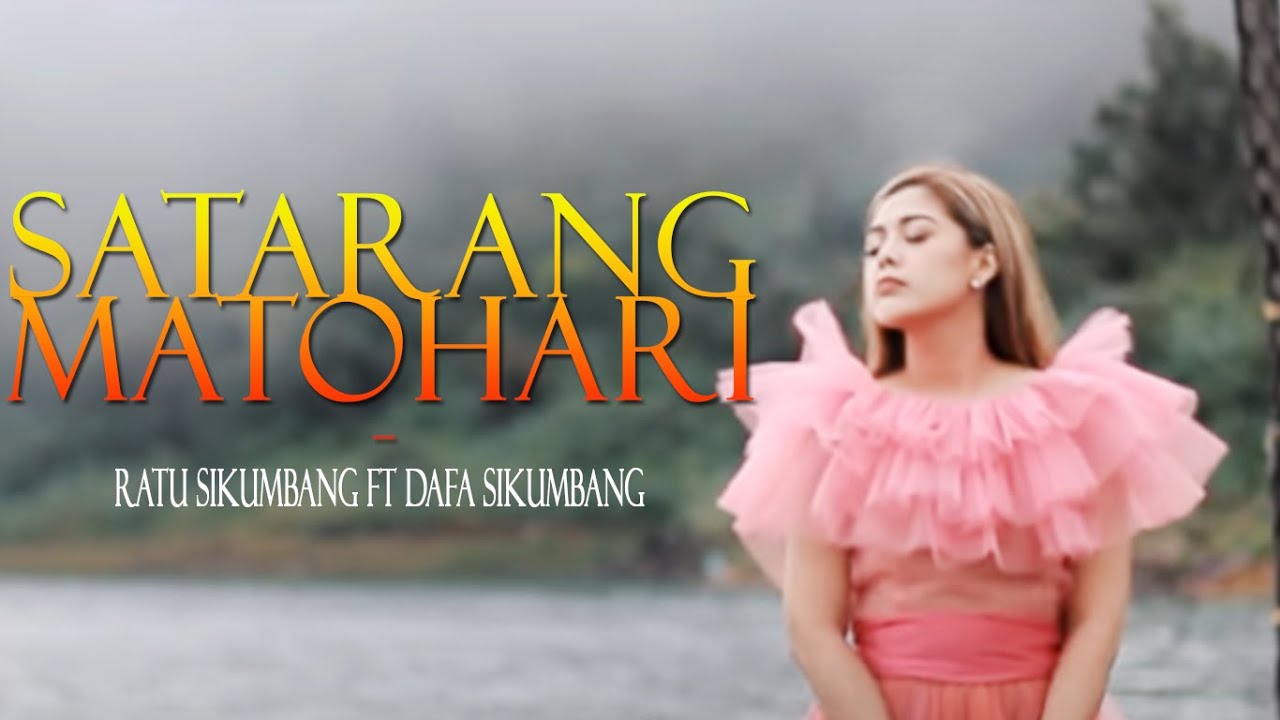 Ratu Sikumbang Ft Dafa Sikumbang - Satarang Matohari [Official Music Video] lagu Minang Terpopuler