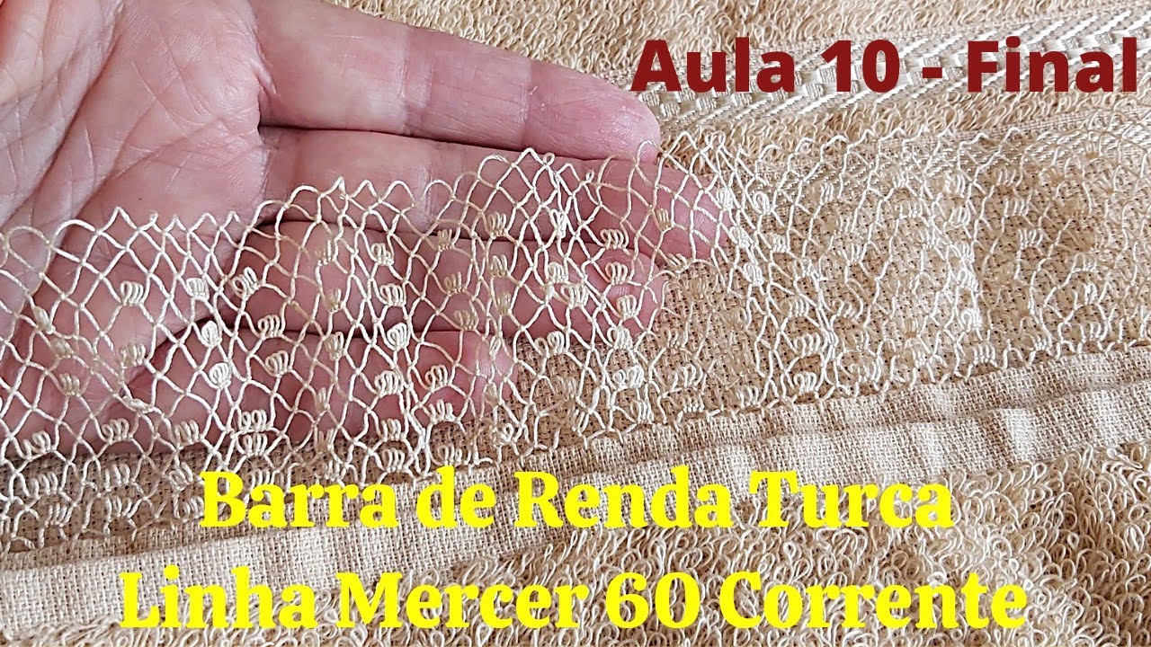 DIY Barra de Renda Turca Linha Mercer 60 Corrente - Aula 10 - Final