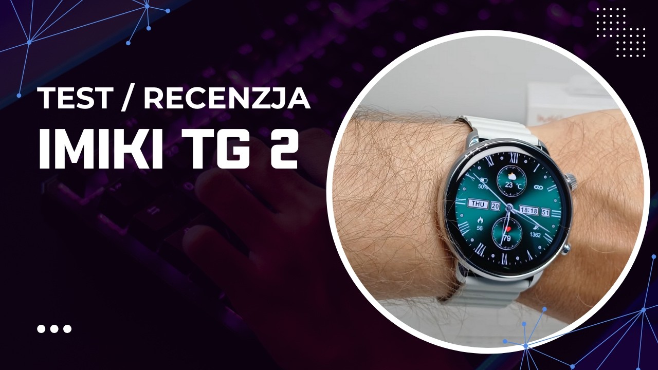 Smartwatch IMIKI TG2 z ekranem Amoled i funkcją prowadzenia rozmów - recenzja /test