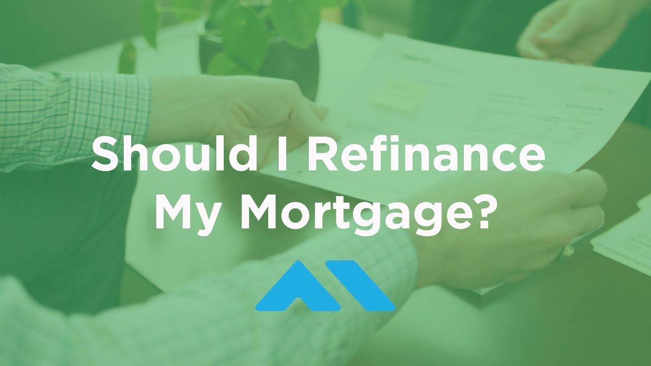 Should I Refinance My Mortgage?