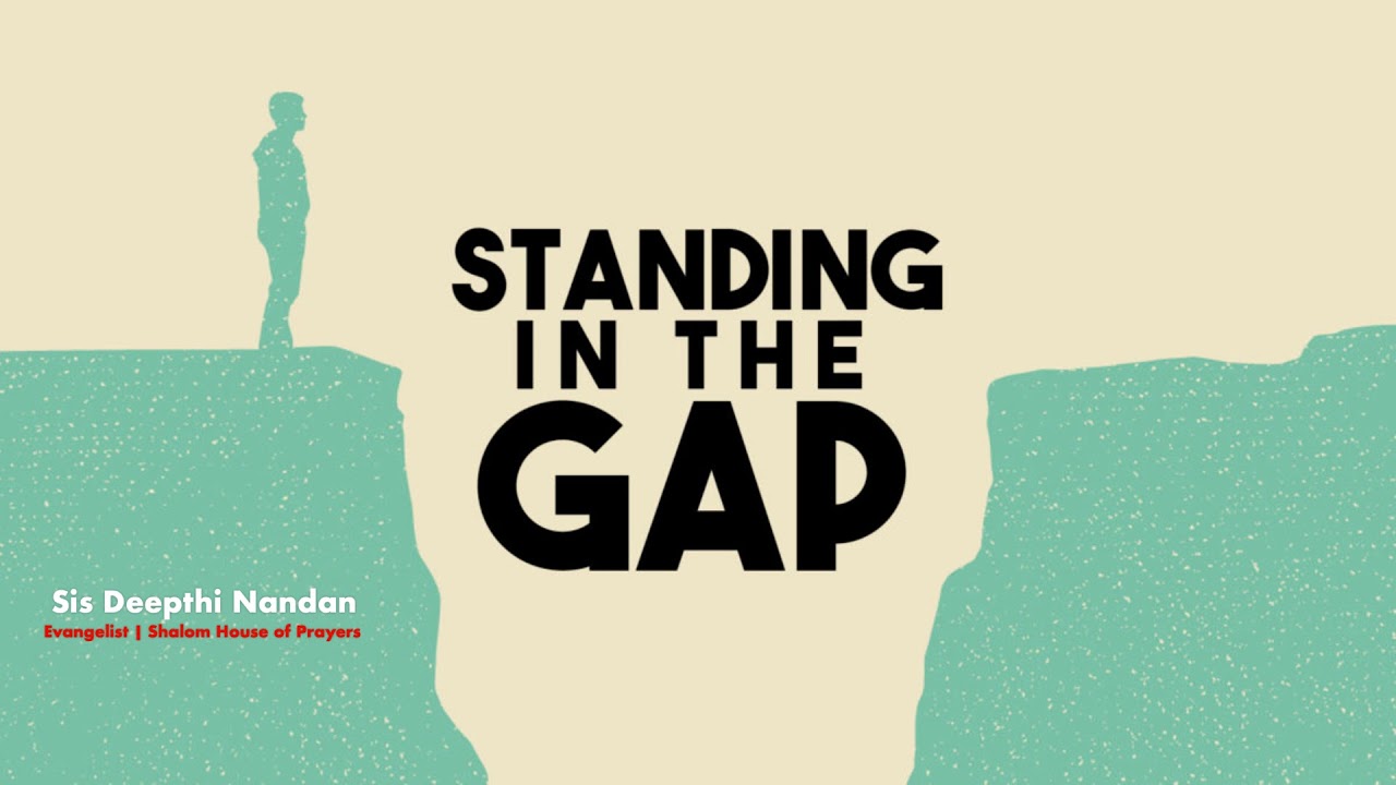 Standing in the Gap | Sis Deepthi Nandan @ Shalom House of Prayers