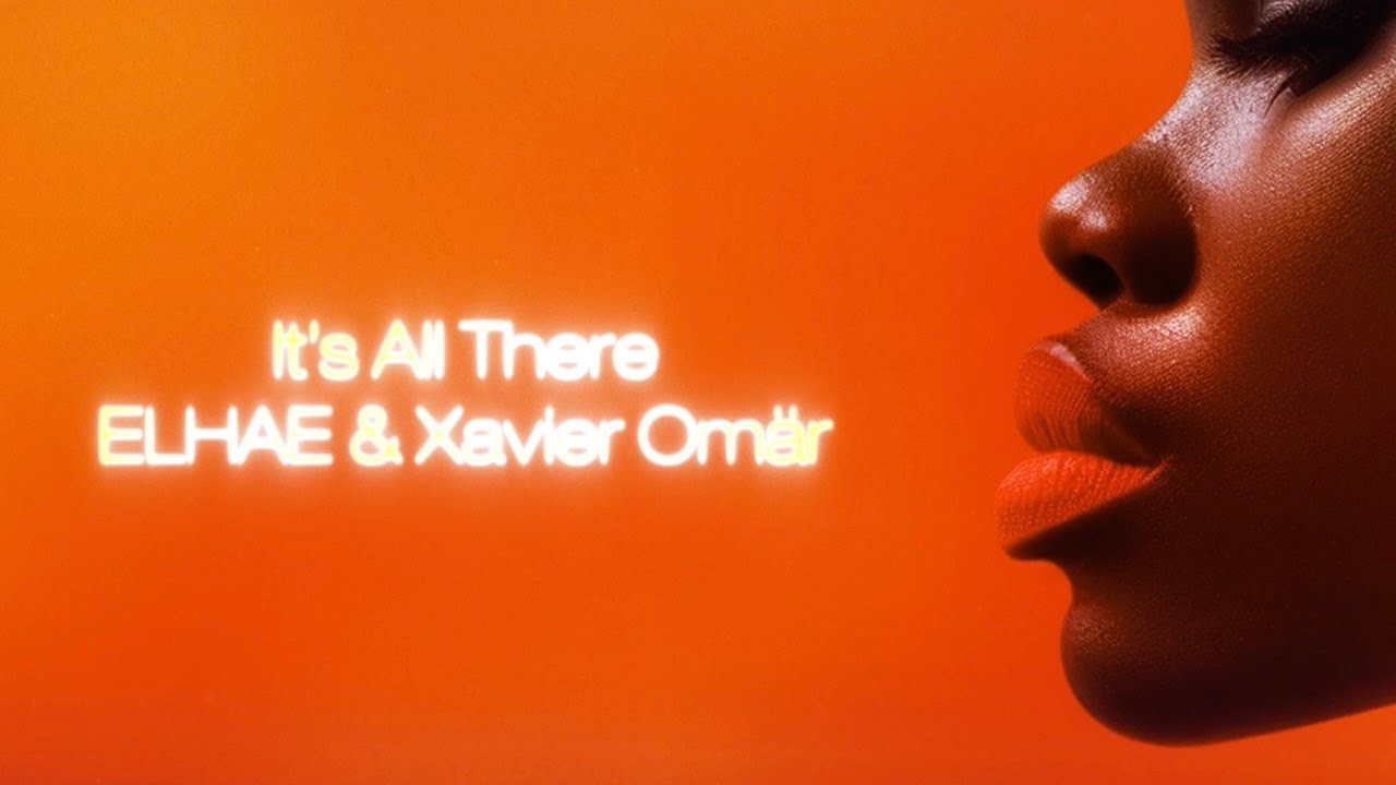Xavier Omär & ELHAE - It's All There (Secrets) [Official Lyric Video]