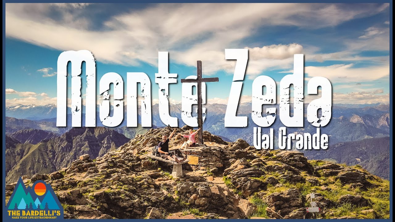 Monte Zeda | Una Vista PAZZESCA !!! | Val Grande 🇮🇹 | The Bardelli'S ...